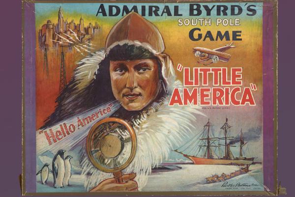 Admiral Byrd's South Pole Game "Little America."