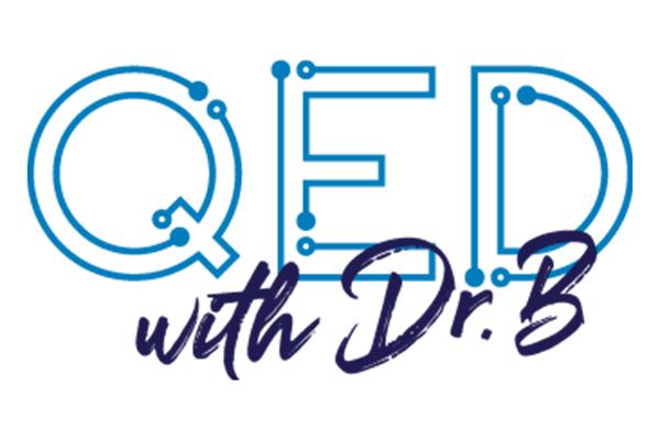 QED with Dr. B.